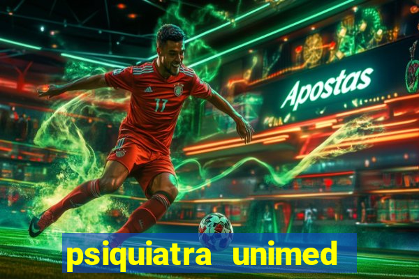 psiquiatra unimed porto alegre