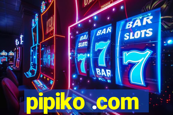 pipiko .com