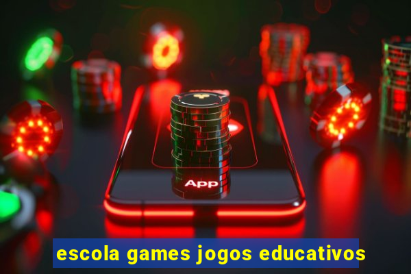 escola games jogos educativos