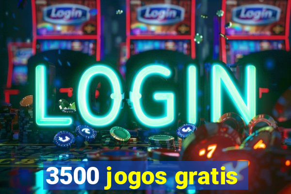 3500 jogos gratis