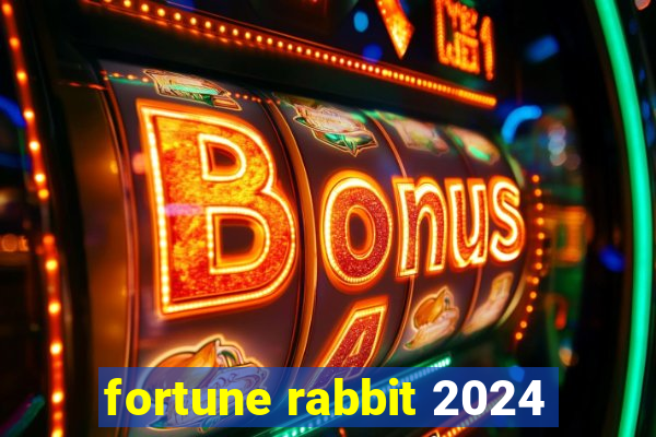fortune rabbit 2024