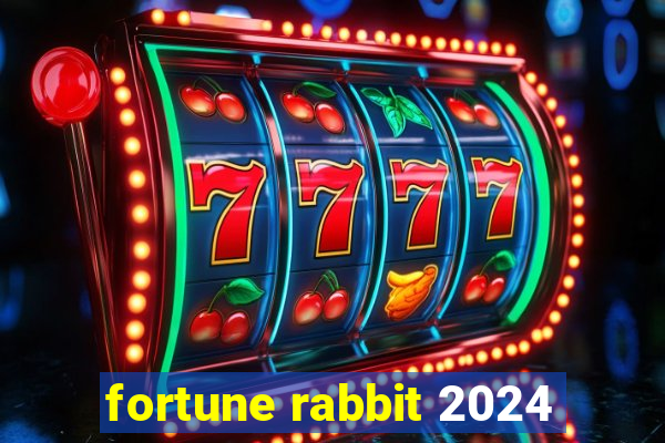 fortune rabbit 2024