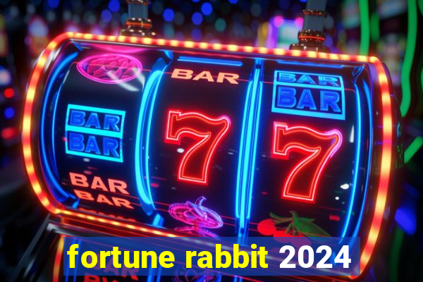 fortune rabbit 2024