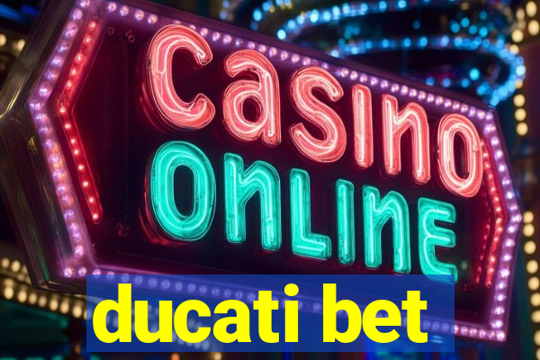 ducati bet