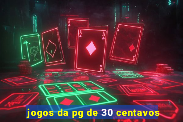 jogos da pg de 30 centavos