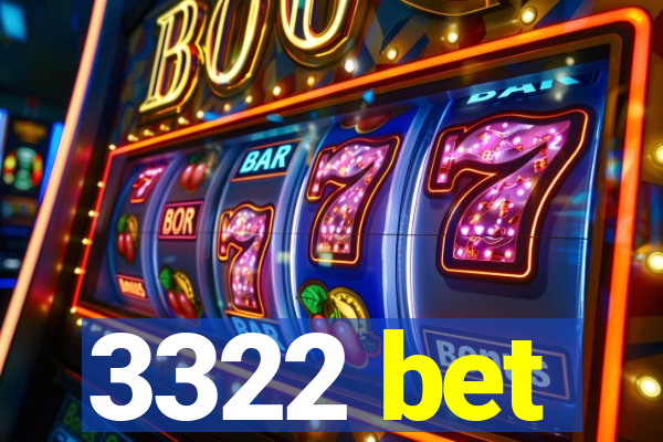 3322 bet