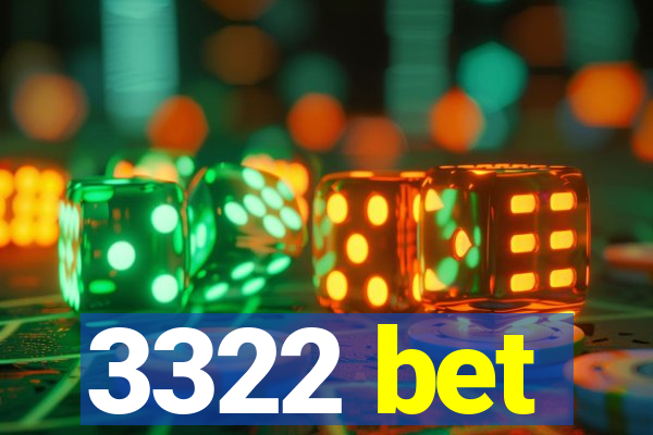 3322 bet