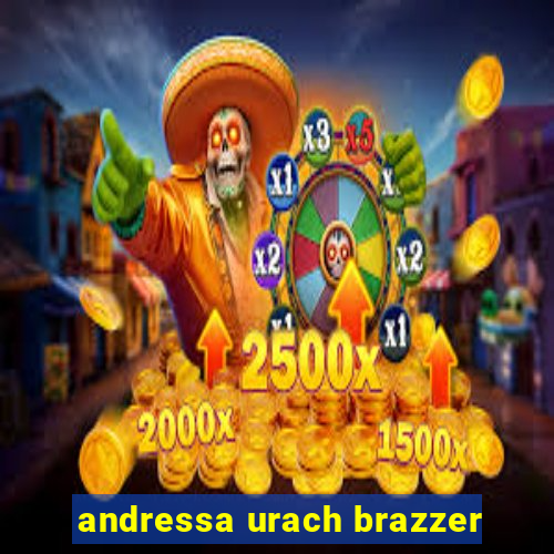 andressa urach brazzer