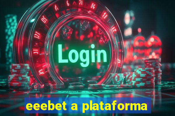 eeebet a plataforma