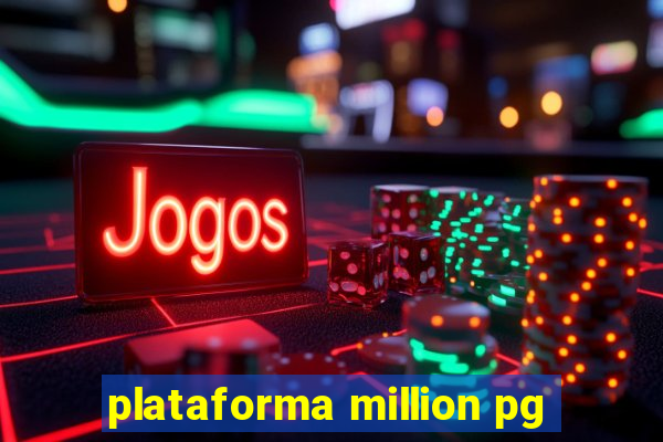 plataforma million pg