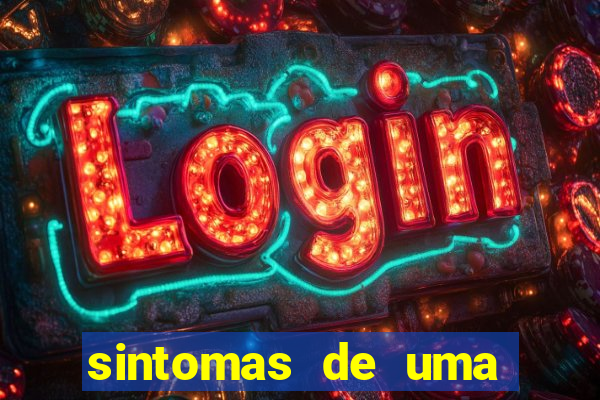 sintomas de uma pessoa perturbada