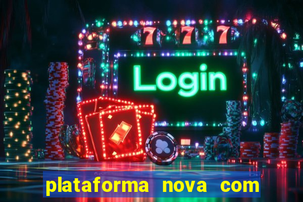 plataforma nova com b么nus de cadastro plataforma com bonus de cadastro facebook