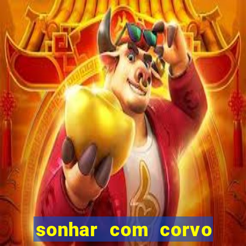 sonhar com corvo preto atacando