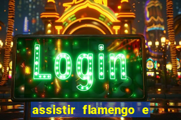 assistir flamengo e inter futemax