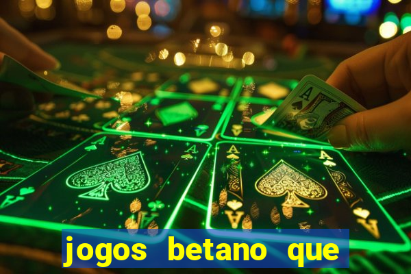 jogos betano que mais pagam