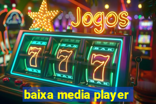 baixa media player