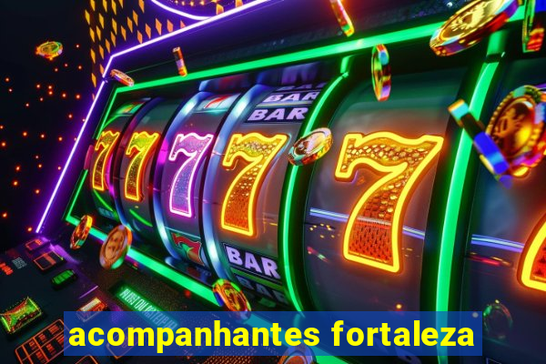 acompanhantes fortaleza