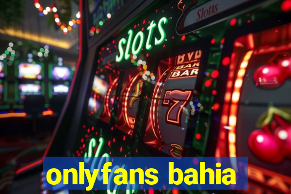onlyfans bahia