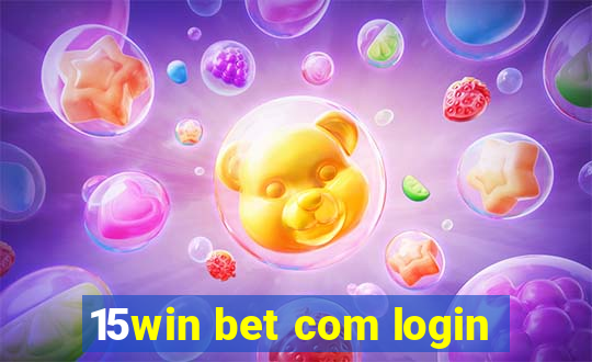 15win bet com login