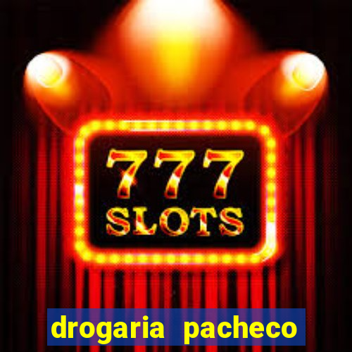 drogaria pacheco vila nova