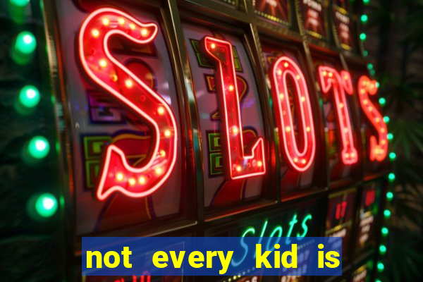 not every kid is a football and basketball star but there are plenty