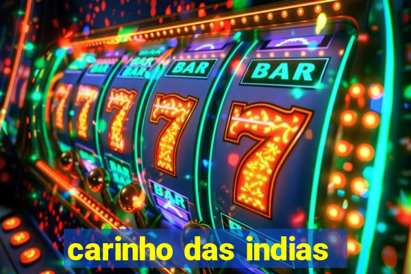 carinho das indias
