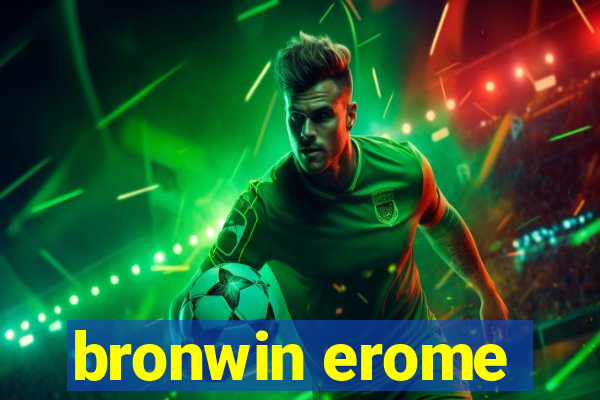 bronwin erome