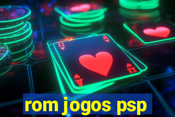 rom jogos psp