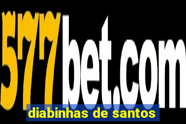 diabinhas de santos