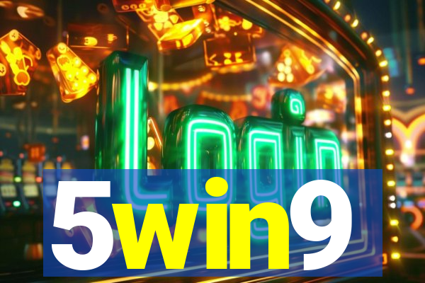 5win9