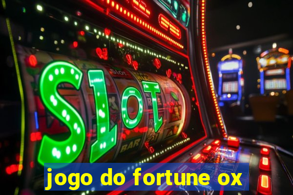 jogo do fortune ox