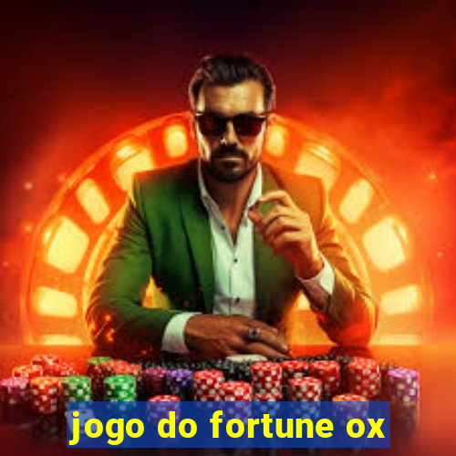 jogo do fortune ox