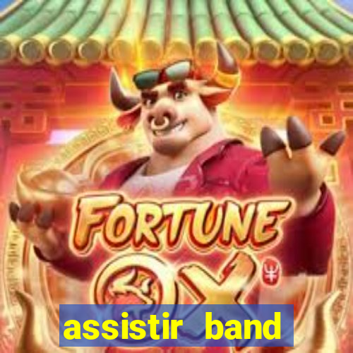 assistir band sports gratis