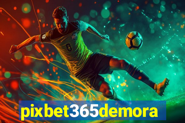 pixbet365demora