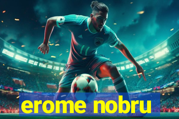 erome nobru