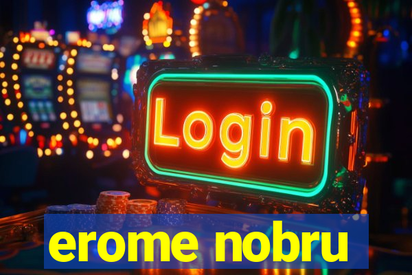 erome nobru