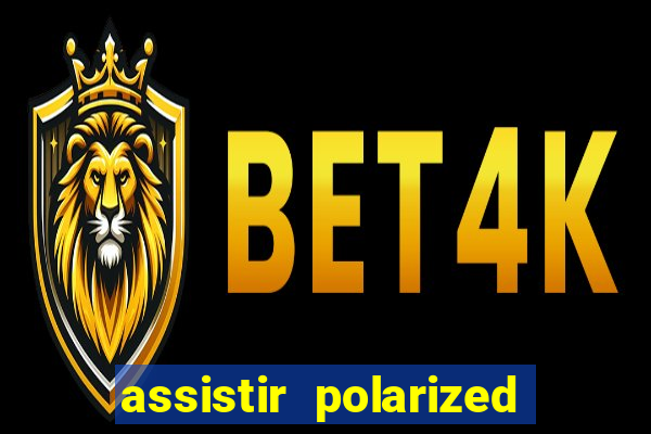 assistir polarized filme completo dublado