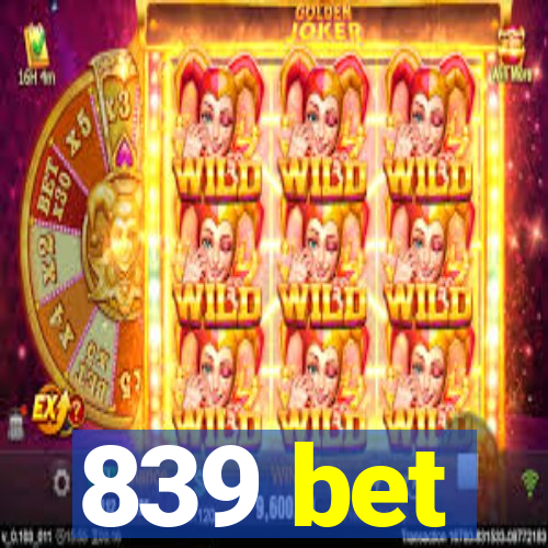 839 bet