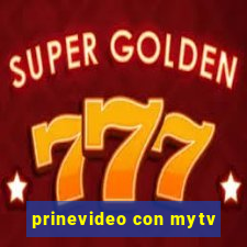 prinevideo con mytv