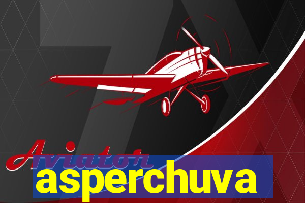 asperchuva