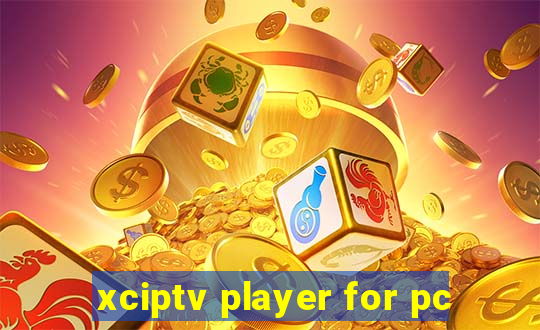 xciptv player for pc