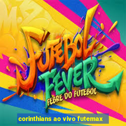 corinthians ao vivo futemax