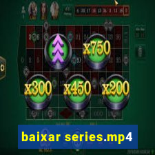 baixar series.mp4
