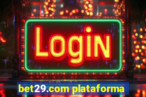 bet29.com plataforma