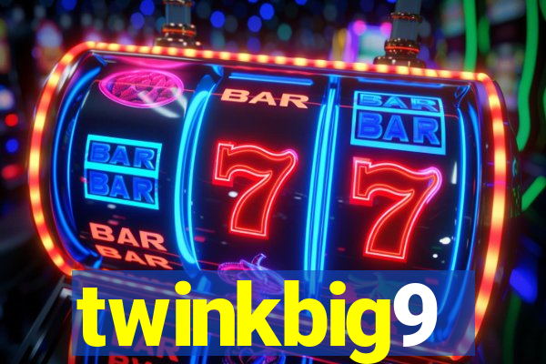 twinkbig9