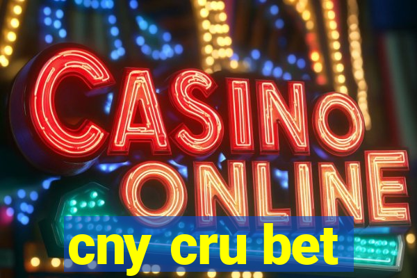 cny cru bet