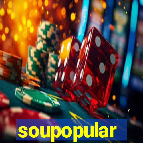 soupopular