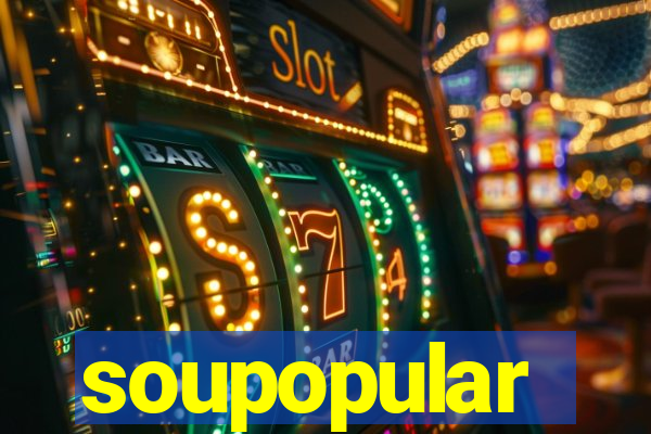 soupopular