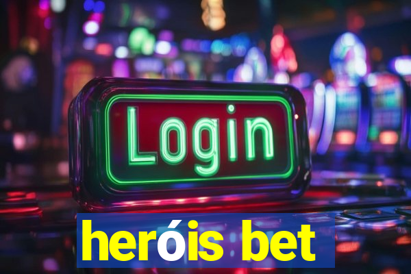 heróis bet