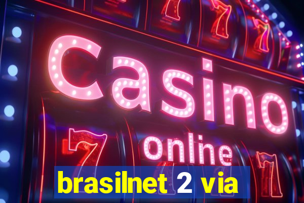 brasilnet 2 via